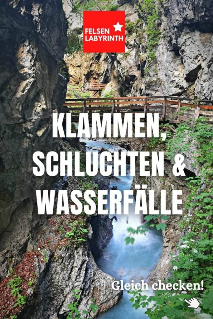 Klammen, Schluchten und Wasserfälle