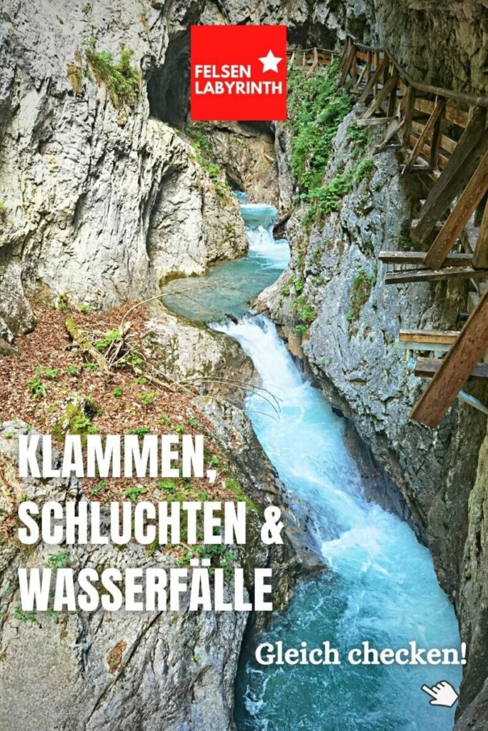 Klammen, Schluchten und Wasserfälle